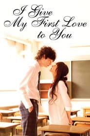 I Give My First Love to You