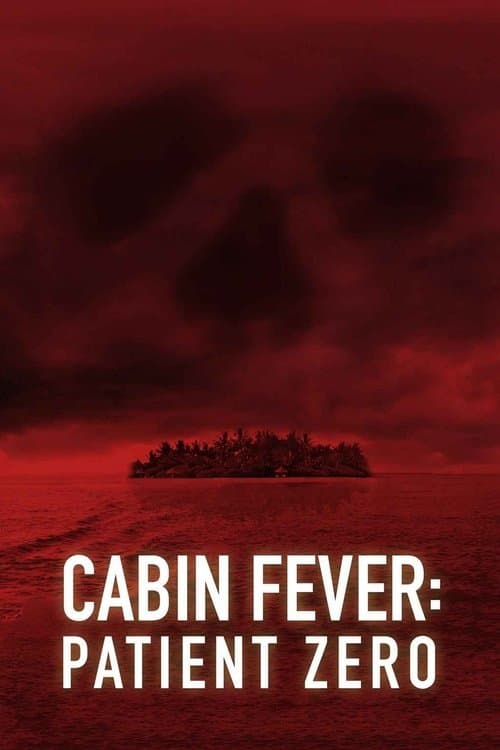 Cabin Fever : Patient Zero poster