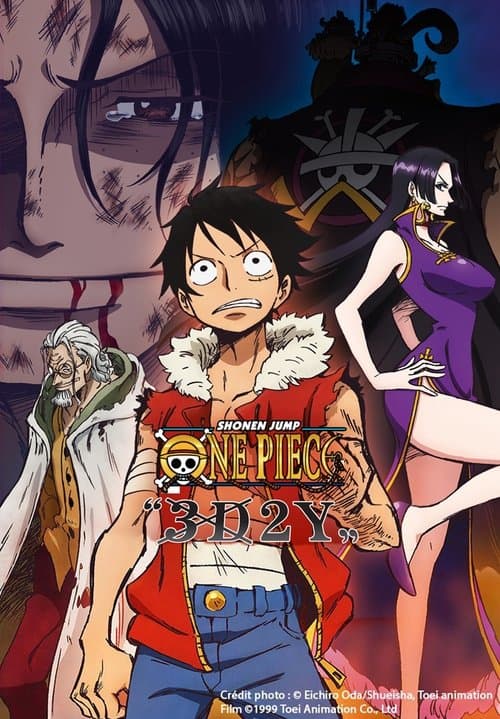 One Piece : 3D2Y : Surmonter la mort de Ace ! Le vœu de Luffy à ses amis poster