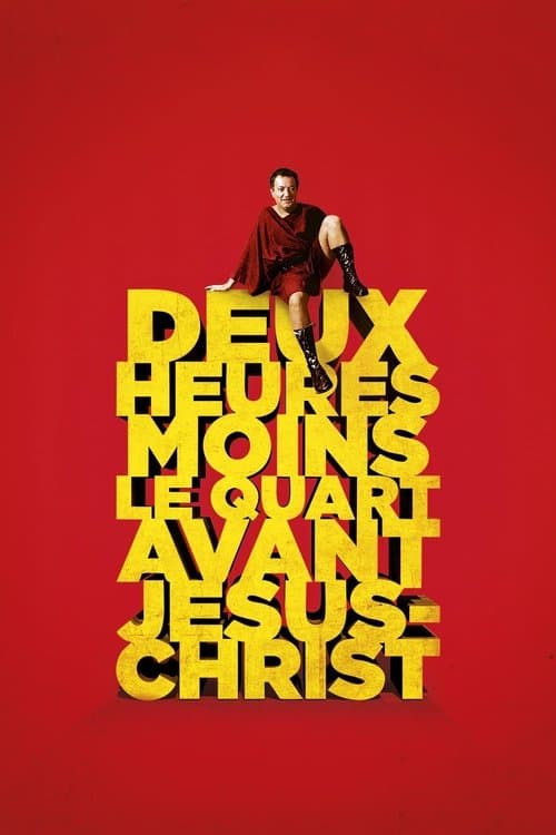 Deux heures moins le quart avant Jésus-Christ poster