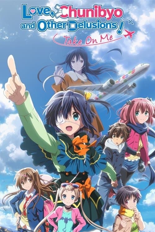 Love, Chunibyo, and Other Delusions! - Take on me poster