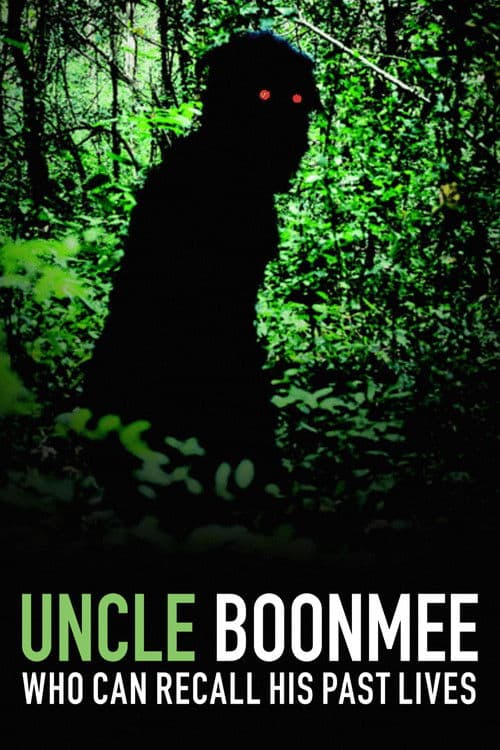 Uncle Boonmee Who Can Recall His Past Lives poster
