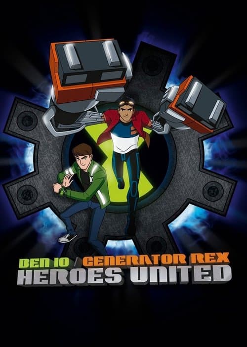 Ben 10 / Generator Rex : Héros Unis poster