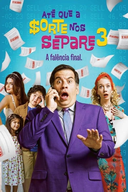 Até Que a Sorte nos Separe 3: A Falência Final poster