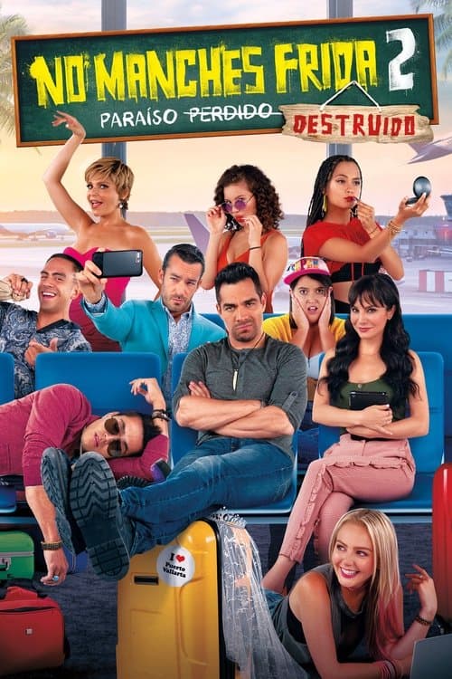 No manches, Frida 2 : paradis détruit poster