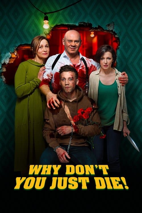 Why Don't You Just Die poster