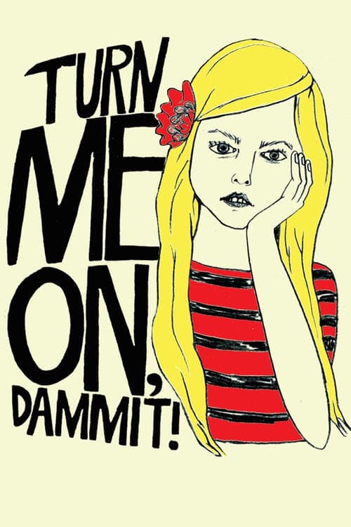 Turn Me On, Dammit ! poster