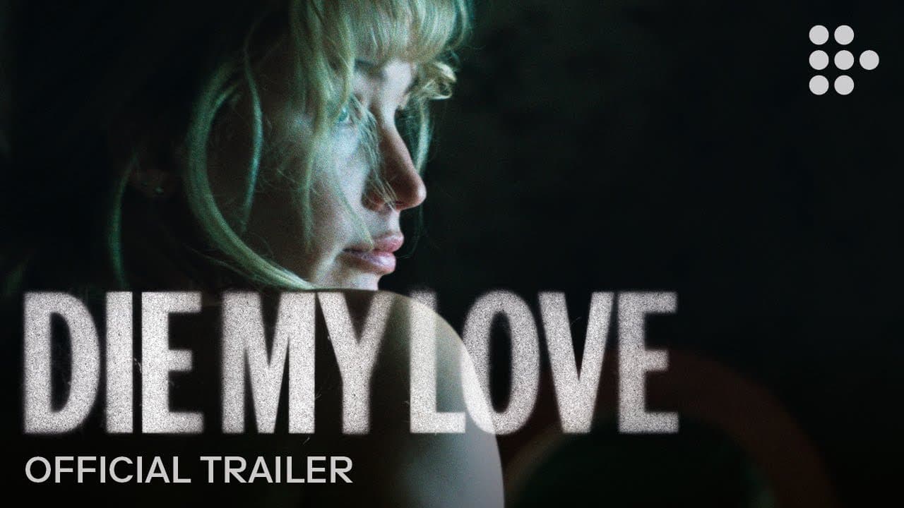 Die My Love trailer thumbnail
