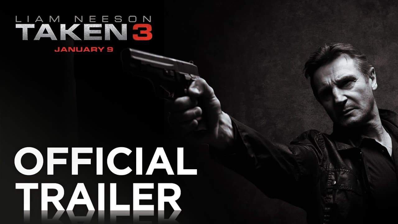 Taken 3 trailer thumbnail