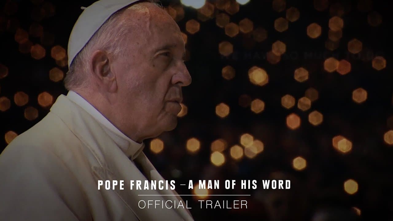 Pope Francis: A Man of His Word trailer thumbnail