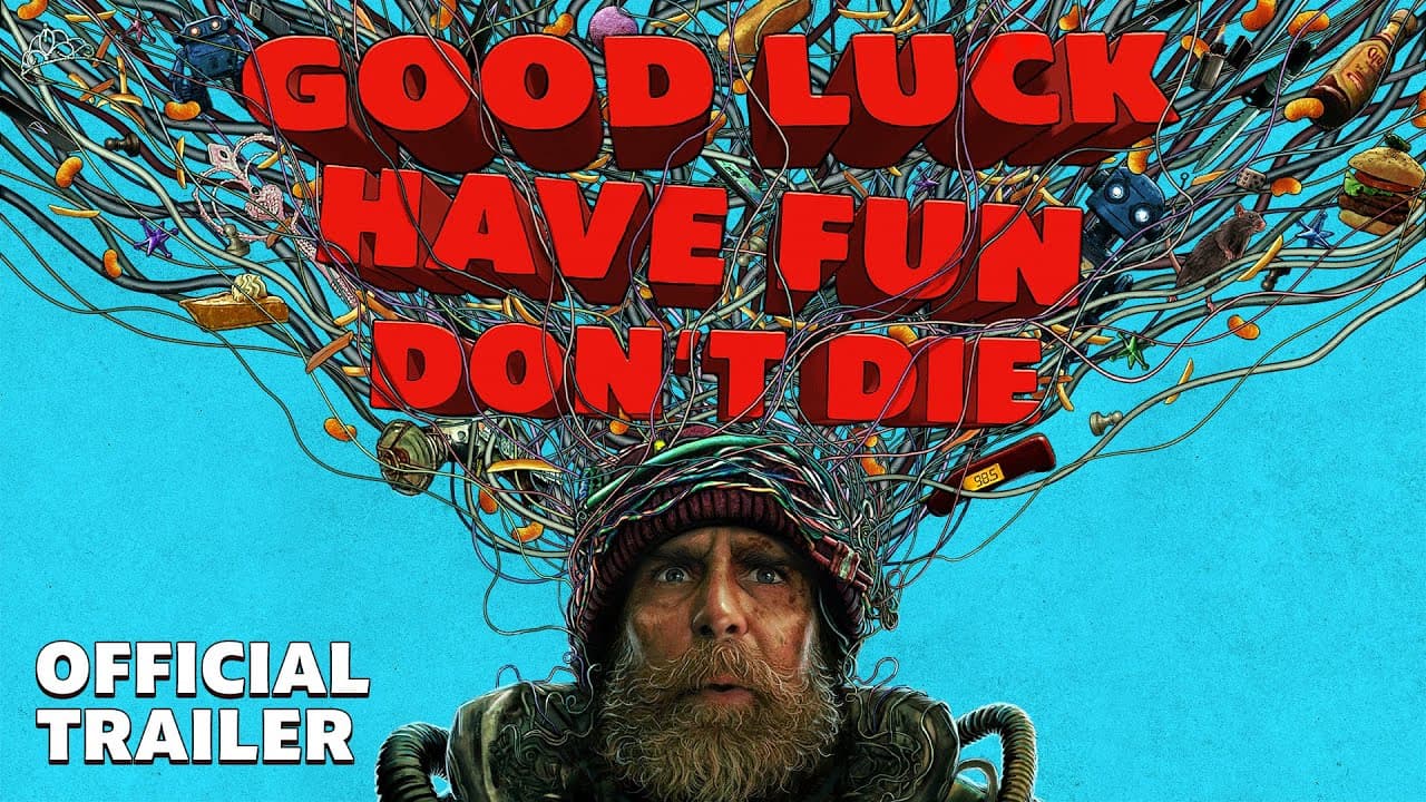 Good Luck, Have Fun, Don't Die trailer thumbnail