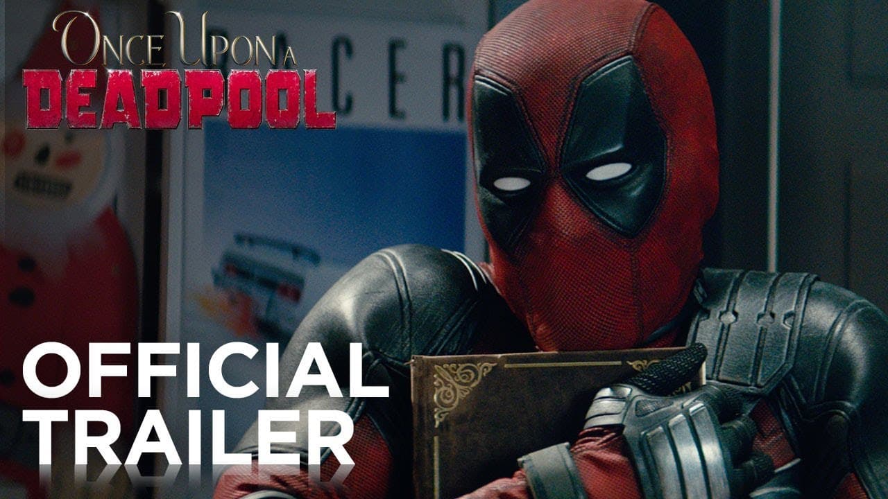 Once Upon a Deadpool trailer thumbnail