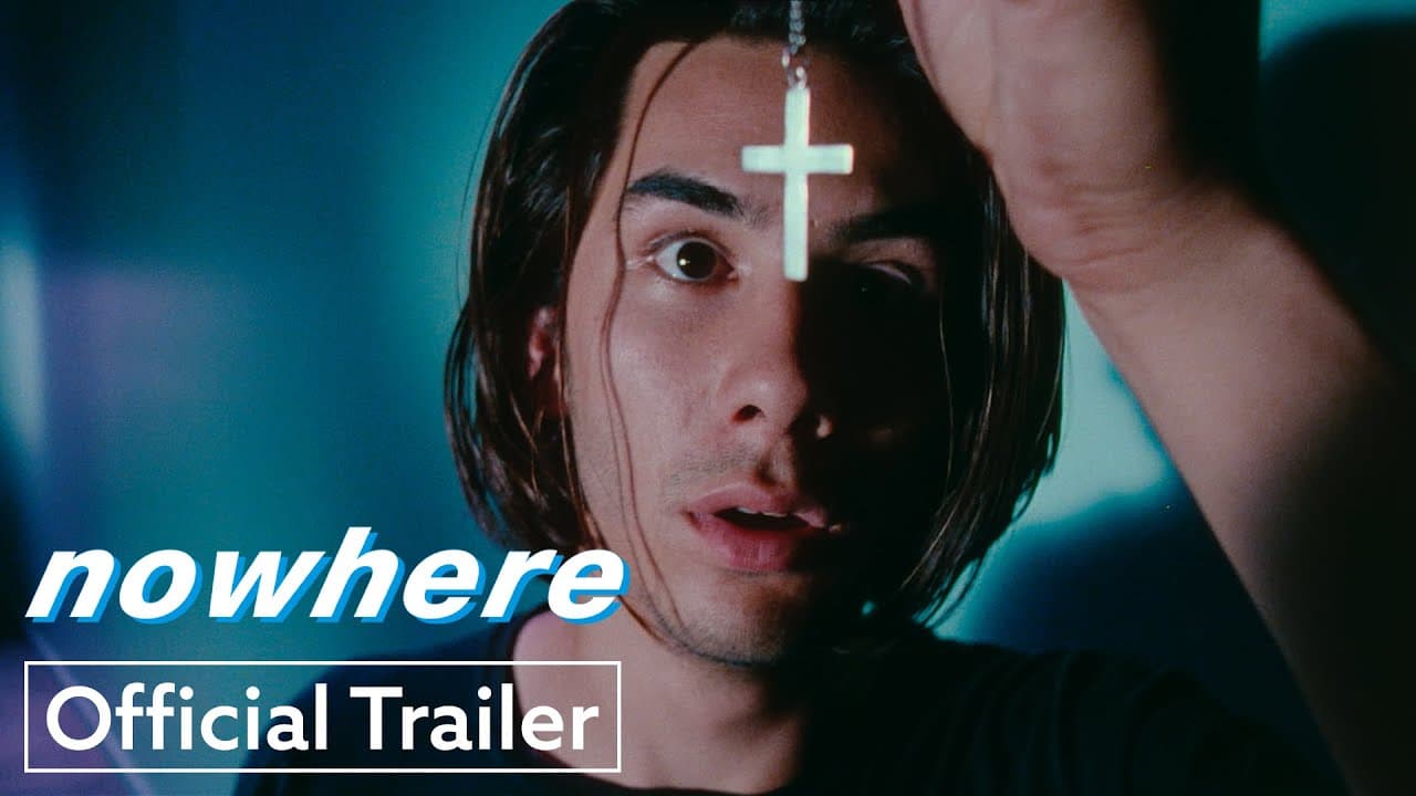 Nowhere trailer thumbnail