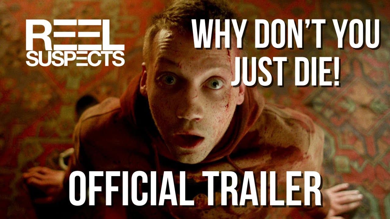 Why Don't You Just Die trailer thumbnail