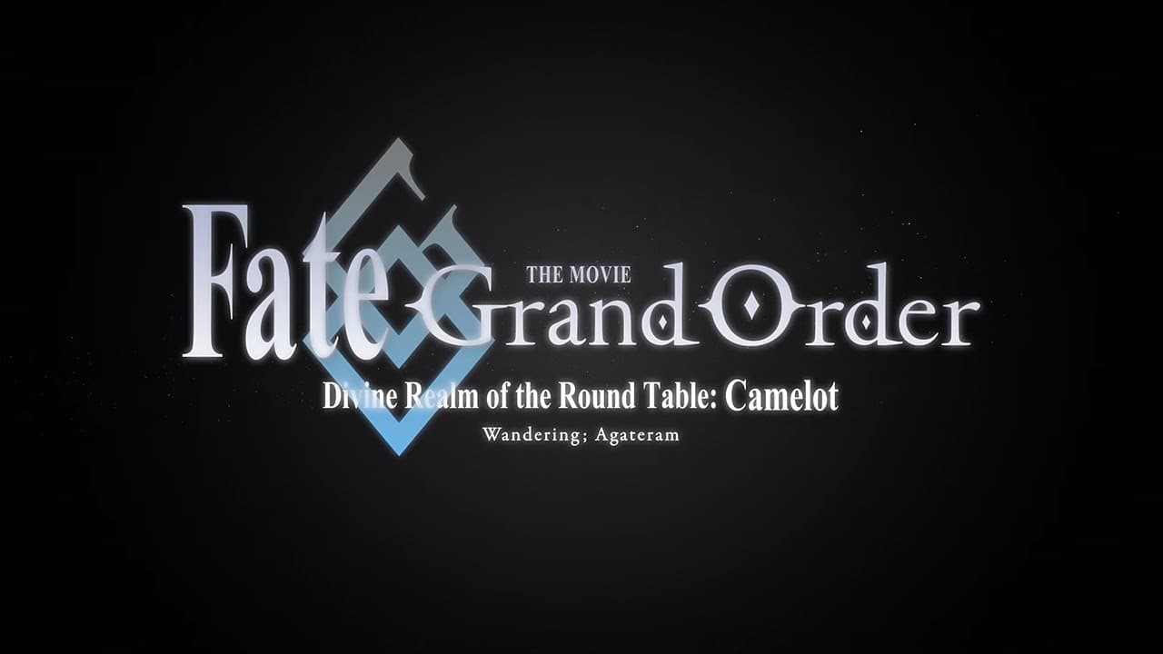 Fate/Grand Order -神聖円卓領域キャメロット- 前編 Wandering; Agateram trailer thumbnail