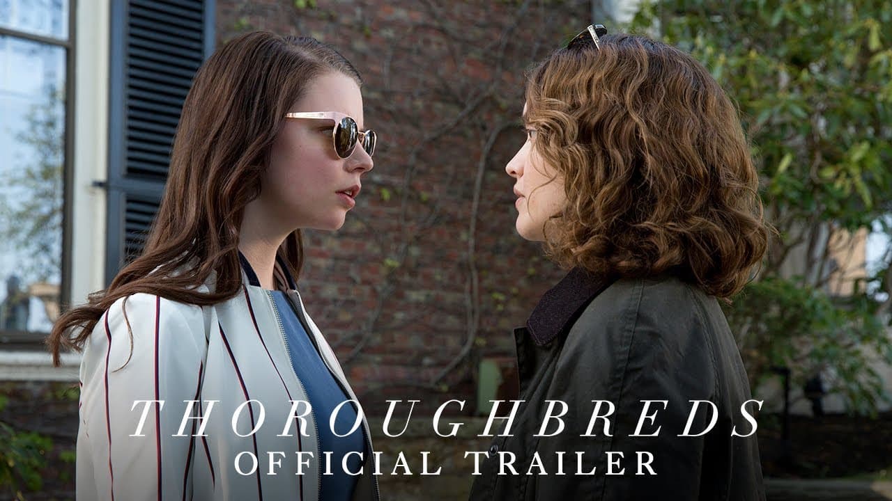 Thoroughbreds trailer thumbnail