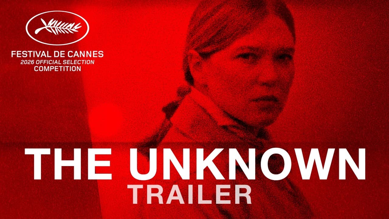 The Unknown trailer thumbnail