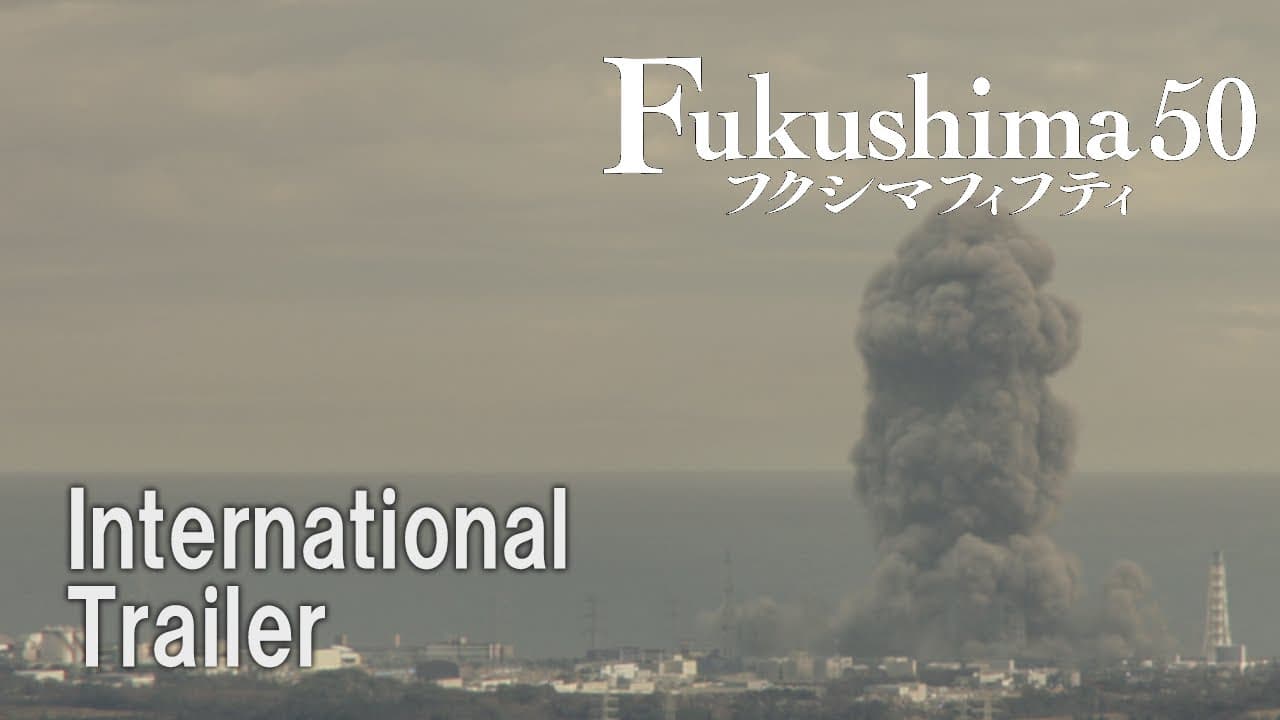 Fukushima 50 trailer thumbnail