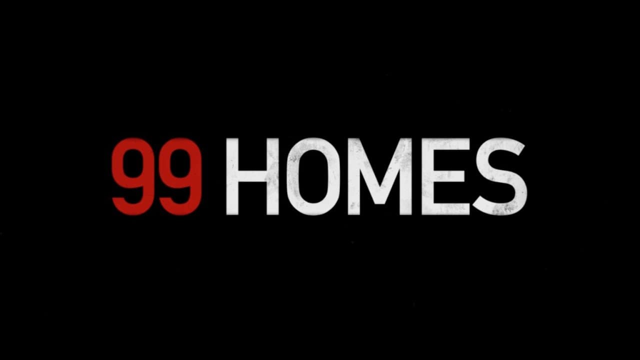 99 Homes trailer thumbnail