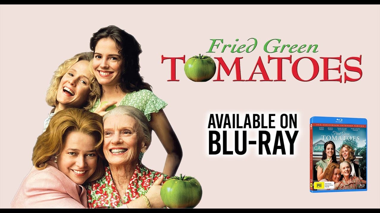 Fried Green Tomatoes trailer thumbnail